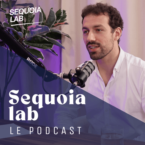 Sequoia Lab — Le Podcast